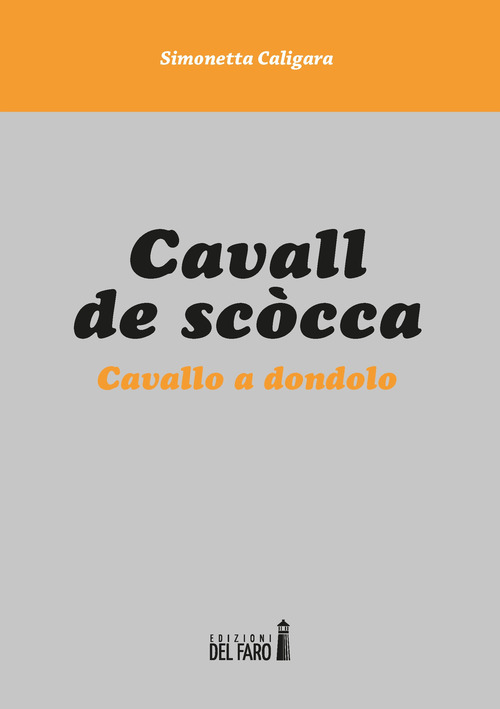 Cavall de sc&ograve;cca. Cavallo a dondolo