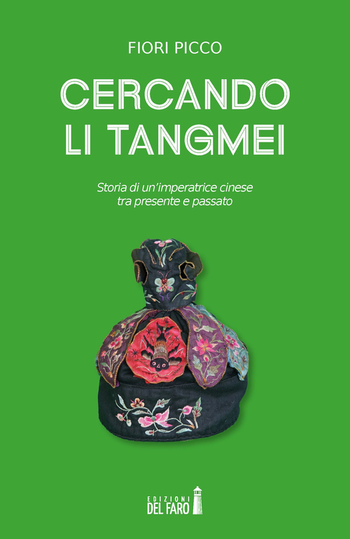 Cercando Li Tangmei. Storia di un'imperatrice cinese tra presente e passato