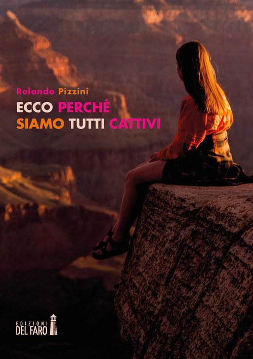 Ecco perch&eacute; siamo tutti cattivi