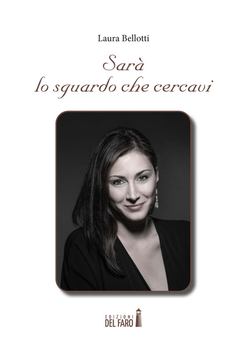 Sar&agrave; lo sguardo che cercavi