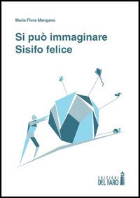 Si pu&ograve; immaginare Sisifo felice