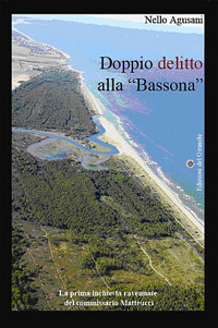 Doppio delitto alla &laquo;Bassona&raquo;