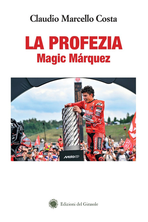 La profezia. Magic M&aacute;rquez