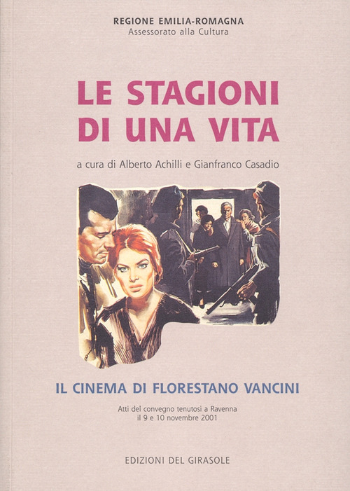Le stagioni di una vita. Il cinema di Florestano Vancini