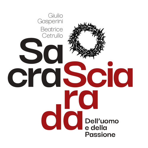 Sacra sciarada dell'uomo e della Passione