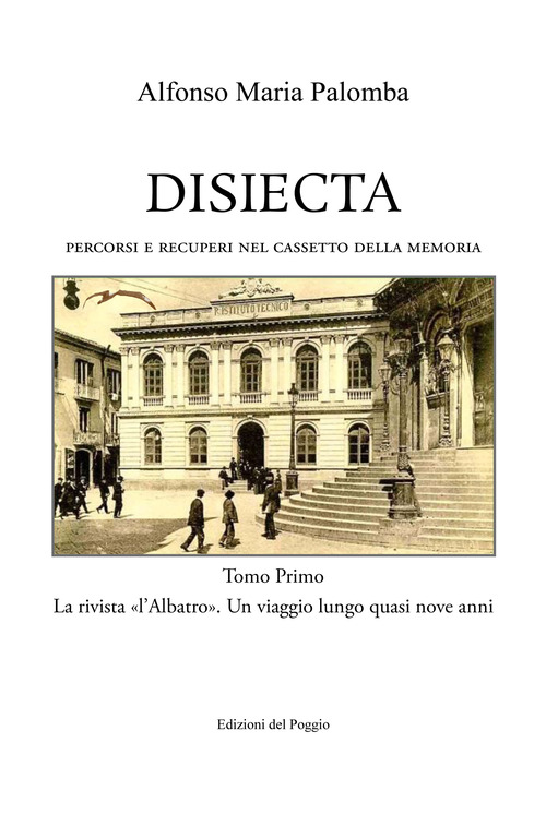 Disiecta. Percorsi e recuperi nel cassetto della memoria