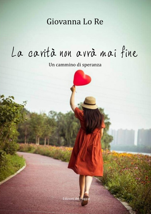 La carità non avrà mai fine. Un cammino di speranza