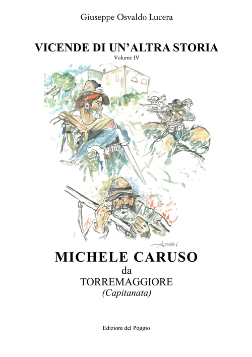 Michel Caruso da Torremaggiore. Vicende di un'altra storia