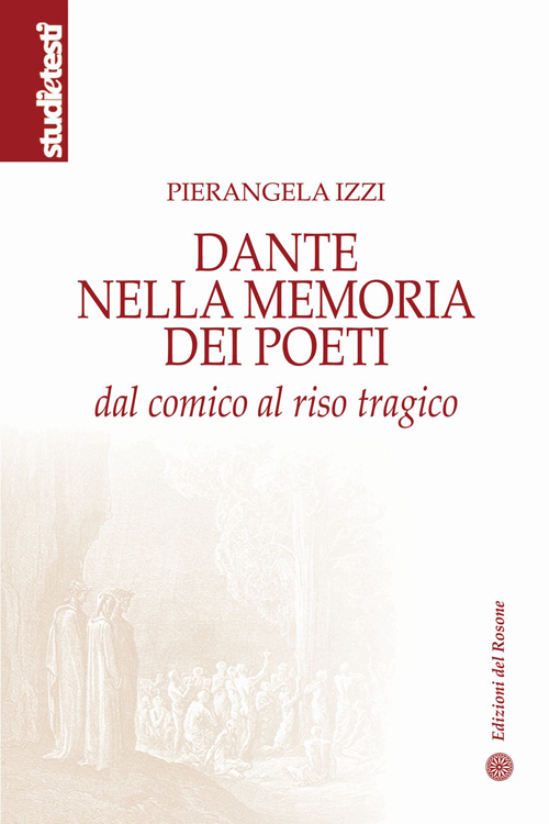 Dante nella memoria dei poeti. Dal comico al riso tragico