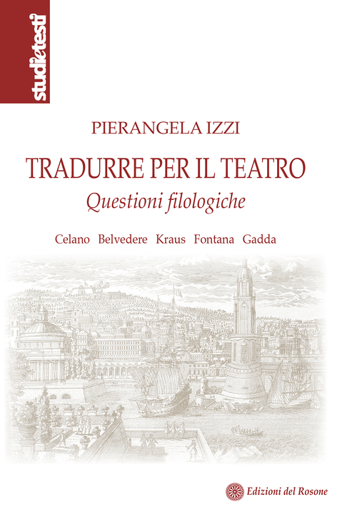Tradurre per il teatro. Questioni filologiche Celano, Belvedere, Kraus, Fontana, Gadda