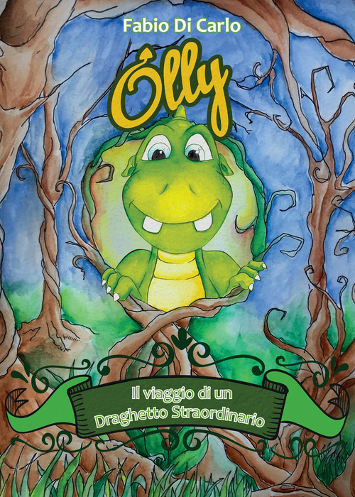 Olly. Il viaggio di un draghetto straordinario