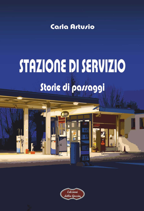 Stazione di servizio. Storie di passaggi