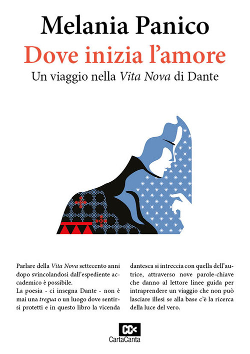 Dove inizia l'amore. Un viaggio nella «Vita Nova» di Dante