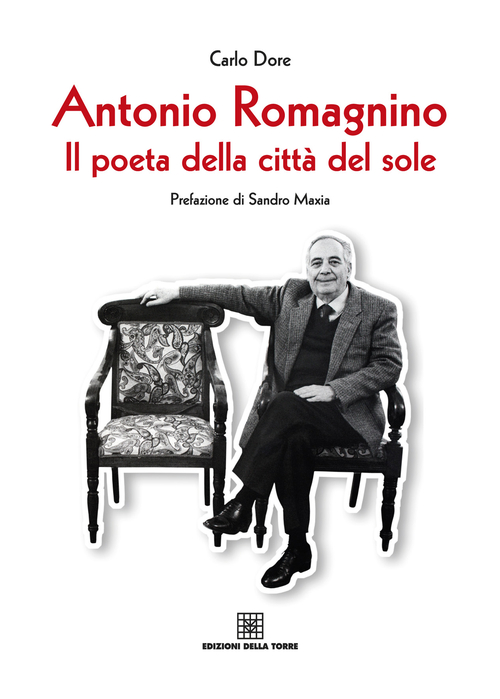 Antonio Romagnino. Il poeta della citt&agrave; del sole