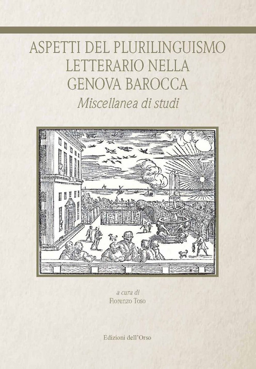Aspetti del plurilinguismo letterario nella Genova barocca. Miscellanea di studi