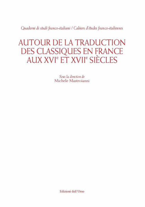 Autour de la traduction des classiques en France aux XVI et XVII siècles