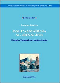 Dall'&laquo;Amadigi&raquo; al &laquo;Rinaldo&raquo;. Bernardo e Torquato Tasso tra epico ed eroico