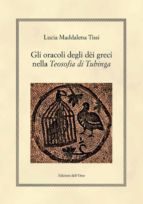 Gli oracoli degli dèi greci nella «Teosofia di Tubinga»