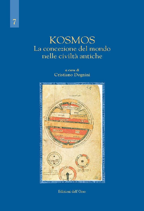 Kosmos. La concezione del mondo nelle civilt&agrave; antiche