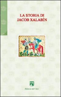 La storia di Jacob Xalab&iacute;n