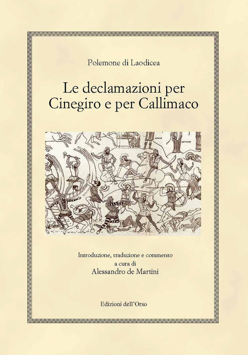 Le declamazioni per Cinegiro e per Callimaco