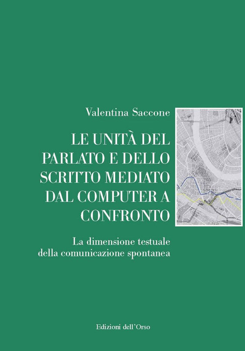 Le unit&agrave; del parlato e dello scritto mediato dal computer a confronto. La dimensione testuale della comunicazione spontanea