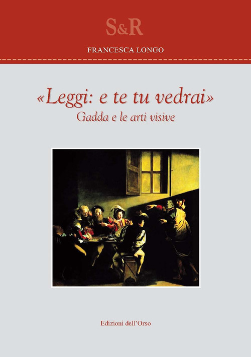 «Leggi e te tu vedrai». Gadda e le arti visive