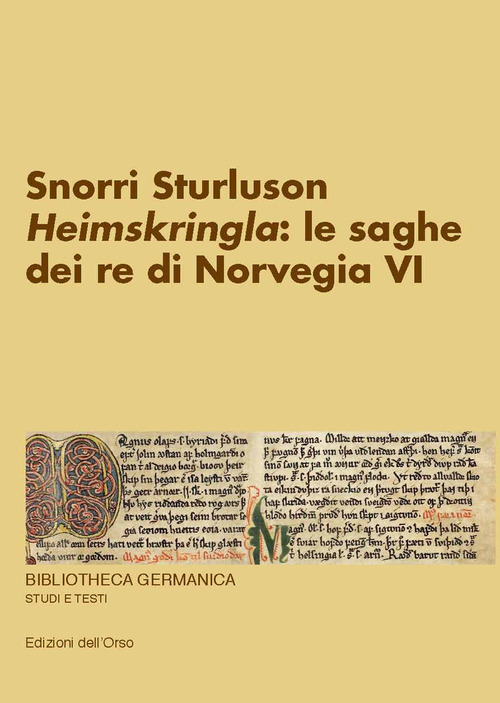 Snorri Sturluson. &laquo;Heimskringla&raquo;: le saghe dei re di Norvegia