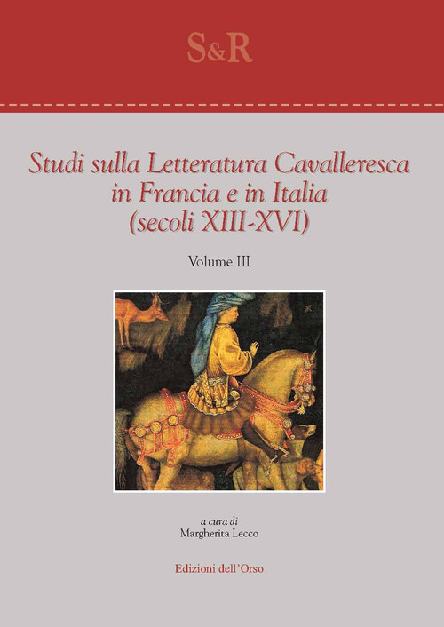 Studi sulla letteratura cavalleresca in Francia e in Italia (secoli XIII-XVI)