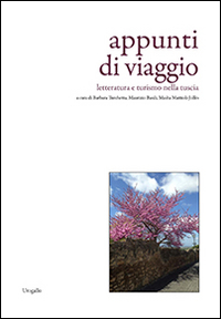 Appunti di viaggio. Letteratura e turismo nella Tuscia
