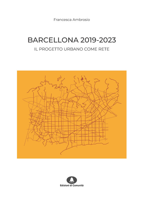 Barcellona 2019-2023. Il progetto urbano come rete