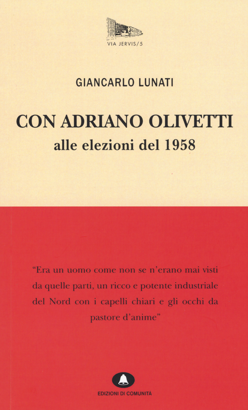 Con Adriano Olivetti alle elezioni del 1958