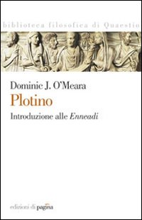 Plotino. Introduzione alle &laquo;Enneadi&raquo;
