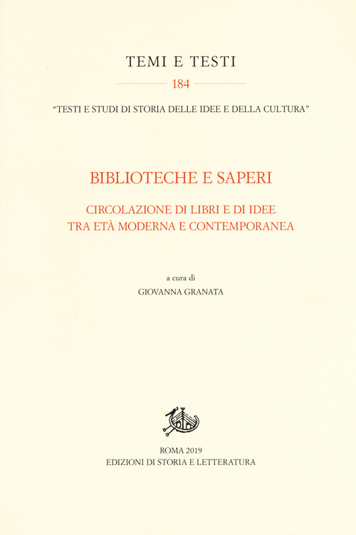 Biblioteche e saperi. Circolazione di libri e di idee tra età moderna e contemporanea