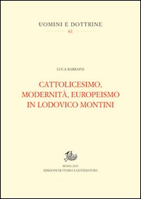 Cattolicesimo, modernità, europeismo in Lodovico Montini
