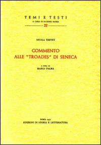 Commento alle &laquo;Troades&raquo; di Seneca. Testo latino a fronte