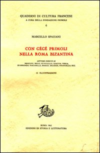 Con G&eacute;g&eacute; Primoli nella Roma bizantina. Lettere inedite di Nencioni, Serao, Scarfoglio, Giacosa, Verga, D'Annunzio, Pascarella, Bracco, Deledda, Pirandello...