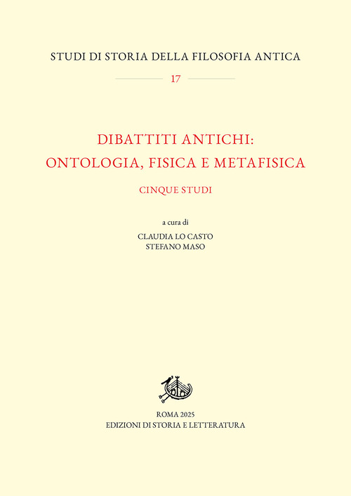 Dibattiti antichi: ontologia, fisica e metafisica. Cinque studi