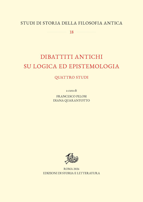 Dibattiti antichi su logica ed epistemologia. Quattro studi