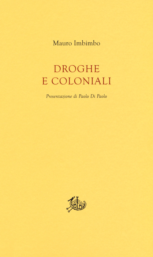 Droghe e coloniali