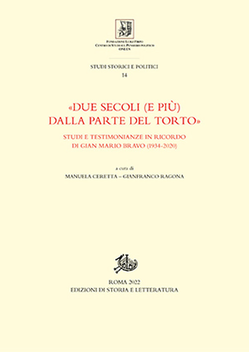 «Due secoli (e più) dalla parte del torto». Studi e testimonianze in ricordo di Gian Mario Bravo (1934-2020)
