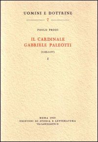 Il cardinale Gabriele Paleotti (1522-1597)