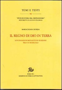 Il regno di Dio in terra. Le fondazioni monastiche egiziane tra V e VII secolo