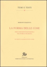 La forma delle cose. Idee e metodi in matematica tra storia e filosofia