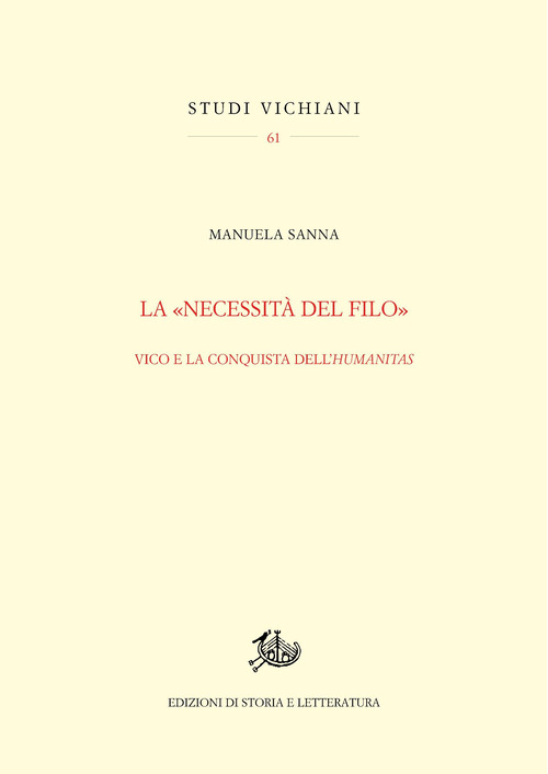 La «necessità del filo». Vico e la conquista dell'humanitas