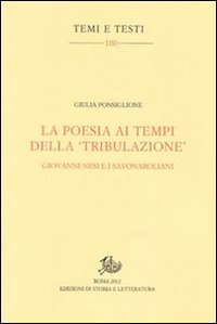 La poesia ai tempi della &laquo;tribulazione&raquo;. Giovanni Nesi e i savonaroliani