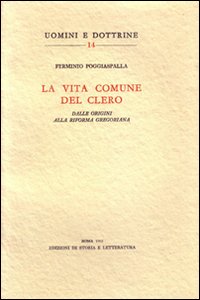 La vita comune del clero dalle origini alla riforma gregoriana