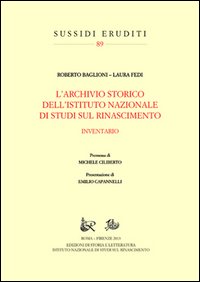 L'archivio storico dell'Istituto Nazionale di Studi sul Rinascimento