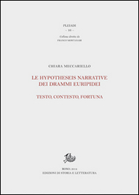 Le hypotheseis narrative dei drammi euripidei. Testo, contesto, fortuna