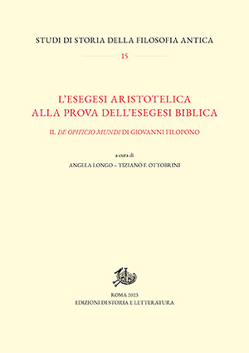 L'esegesi aristotelica alla prova dell'esegesi biblica. Il «De opificio mundi» di Giovanni Filopono